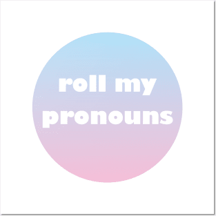 Roll My Pronouns Posters and Art